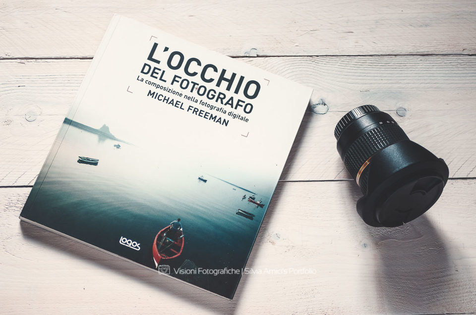 Recensione del libro L'occhio del fotografo di M. Freeman