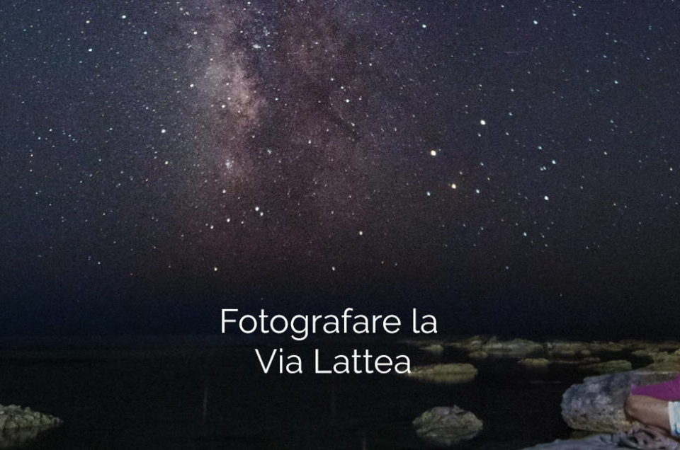 Fotografare la via Lattea